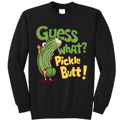 Guess What Pickle Butt! Funny Cucumber Meme Pickle Joke Sweatshirt