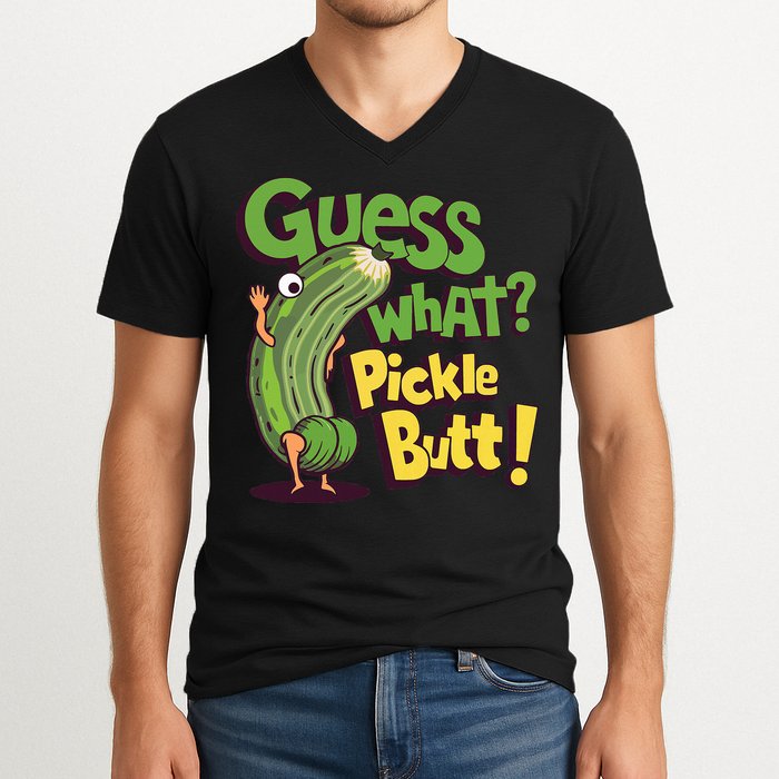 Guess What Pickle Butt! Funny Cucumber Meme Pickle Joke V-Neck T-Shirt