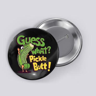 Guess What Pickle Butt! Funny Cucumber Meme Pickle Joke Button