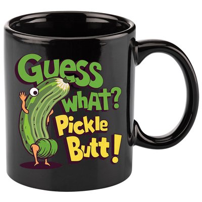 Guess What Pickle Butt! Funny Cucumber Meme Pickle Joke 11oz C Handle Ceramic Mug