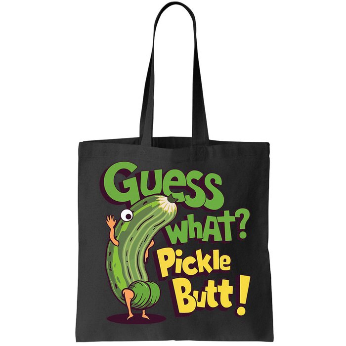Guess What Pickle Butt! Funny Cucumber Meme Pickle Joke Bag