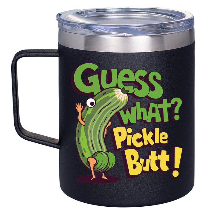 Guess What Pickle Butt! Funny Cucumber Meme Pickle Joke 12oz Stainless Steel Coffee Mug