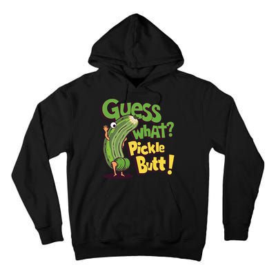Guess What Pickle Butt! Funny Cucumber Meme Pickle Joke Tall Hoodie