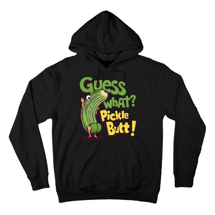 Guess What Pickle Butt! Funny Cucumber Meme Pickle Joke Tall Hoodie