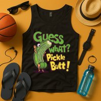 Guess What Pickle Butt! Funny Cucumber Meme Pickle Joke Tank Top