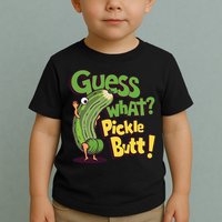 Guess What Pickle Butt! Funny Cucumber Meme Pickle Joke Toddler T-Shirt
