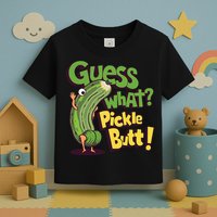 Guess What Pickle Butt! Funny Cucumber Meme Pickle Joke Toddler T-Shirt