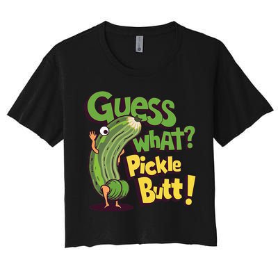 Guess What Pickle Butt! Funny Cucumber Meme Pickle Joke Crop Top