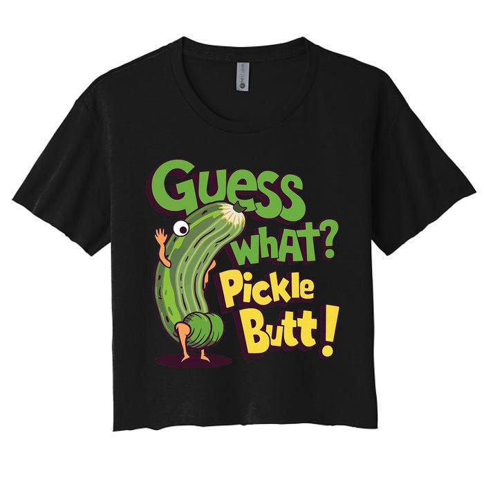 Guess What Pickle Butt! Funny Cucumber Meme Pickle Joke Crop Top