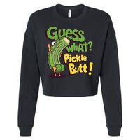 Guess What Pickle Butt! Funny Cucumber Meme Pickle Joke Cropped Pullover Crew