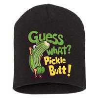 Guess What Pickle Butt! Funny Cucumber Meme Pickle Joke Short Acrylic Beanie