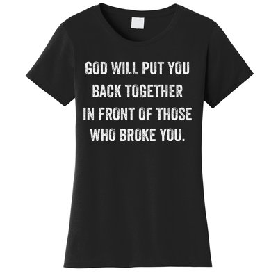 God Will Put You Back Together Women's T-Shirt