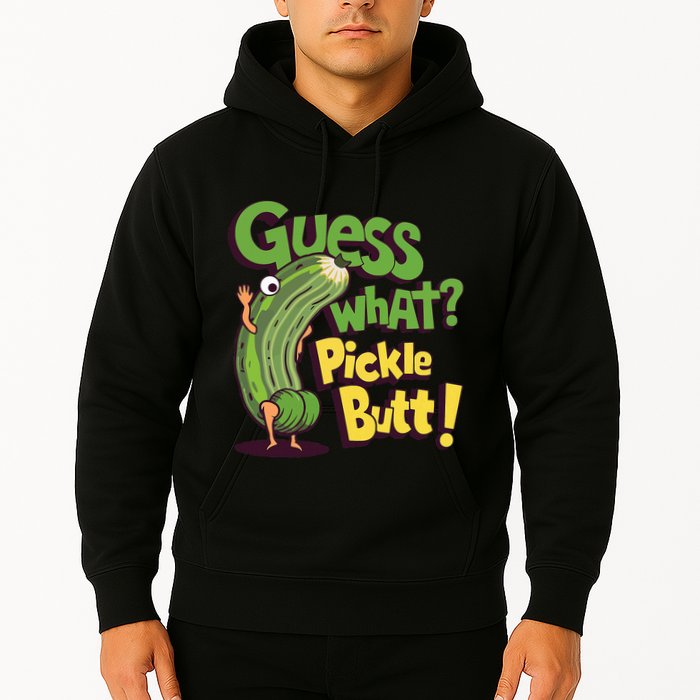 Guess What Pickle Butt! Funny Cucumber Meme Pickle Joke Hoodie