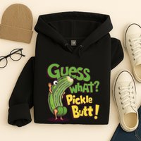 Guess What Pickle Butt! Funny Cucumber Meme Pickle Joke Hoodie