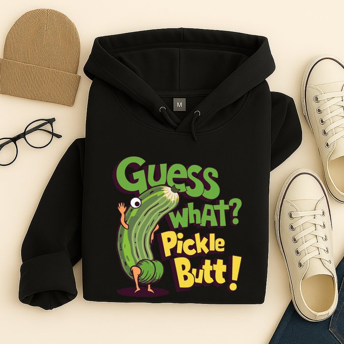 Guess What Pickle Butt! Funny Cucumber Meme Pickle Joke Hoodie