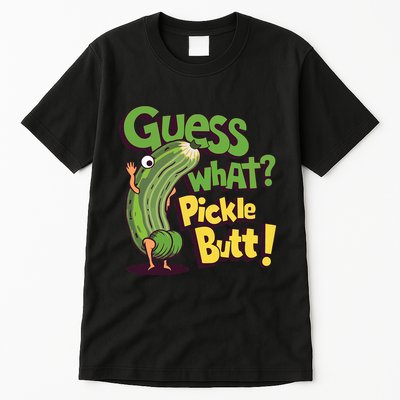 Guess What Pickle Butt! Funny Cucumber Meme Pickle Joke Tall T-Shirt
