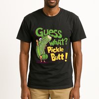 Guess What Pickle Butt! Funny Cucumber Meme Pickle Joke Tall T-Shirt