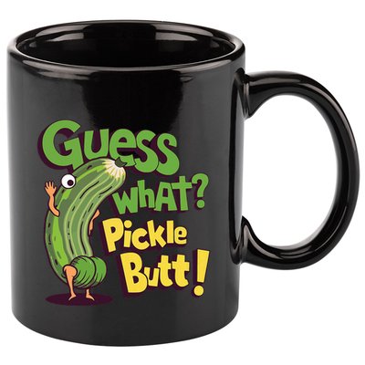 Guess What Pickle Butt! Funny Cucumber Meme Pickle Joke 11oz C Handle Ceramic Mug
