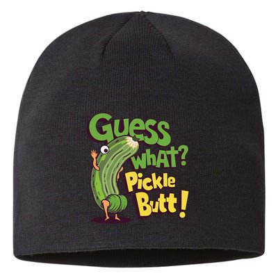 Guess What Pickle Butt! Funny Cucumber Meme Pickle Joke Sustainable Beanie