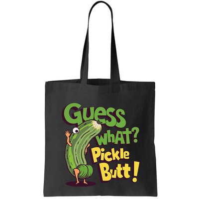 Guess What Pickle Butt! Funny Cucumber Meme Pickle Joke Bag