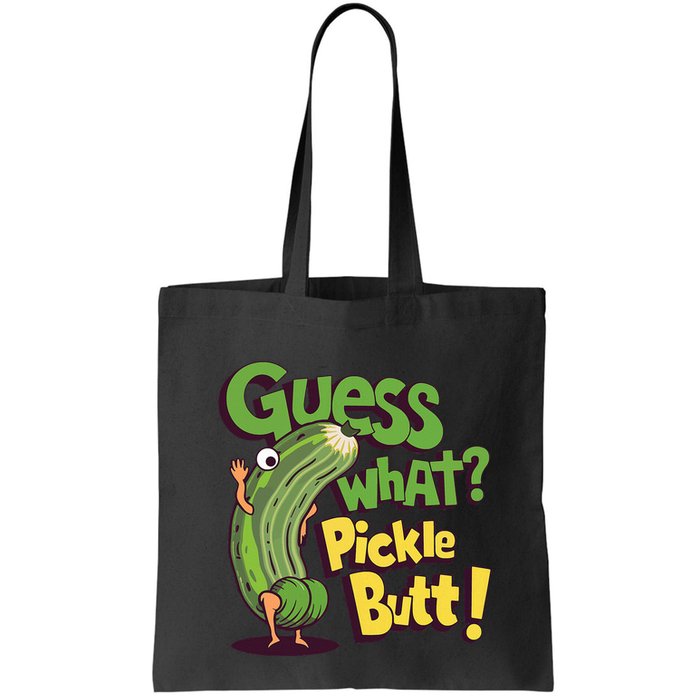 Guess What Pickle Butt! Funny Cucumber Meme Pickle Joke Bag