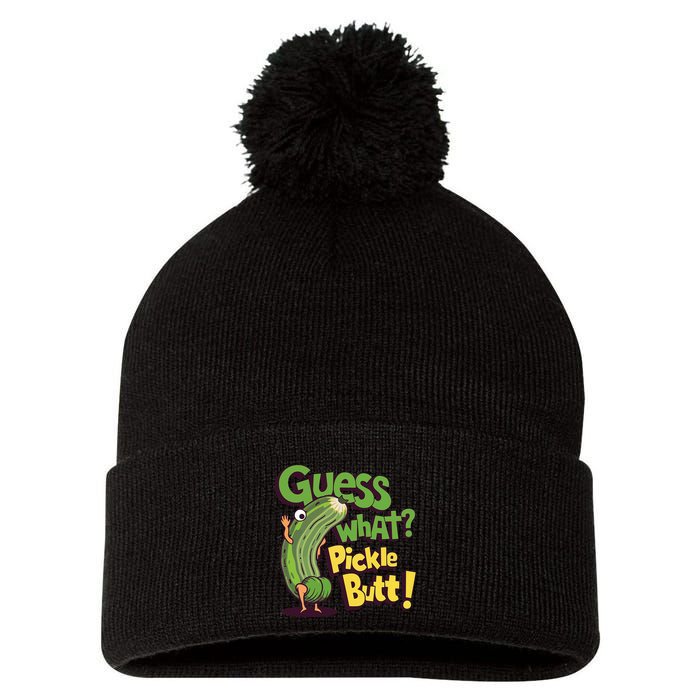 Guess What Pickle Butt! Funny Cucumber Meme Pickle Joke Pom Pom 12in Knit Beanie