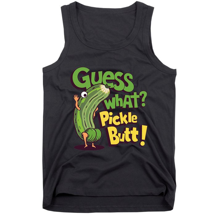 Guess What Pickle Butt! Funny Cucumber Meme Pickle Joke Tank Top
