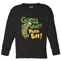 Guess What Pickle Butt! Funny Cucumber Meme Pickle Joke Toddler Long Sleeve Shirt