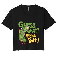 Guess What Pickle Butt! Funny Cucumber Meme Pickle Joke Crop Top