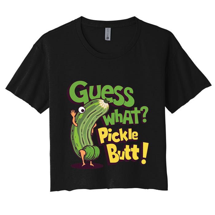 Guess What Pickle Butt! Funny Cucumber Meme Pickle Joke Crop Top