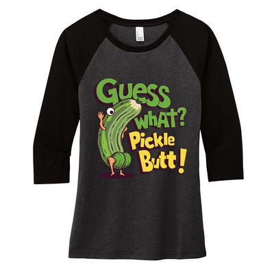 Guess What Pickle Butt! Funny Cucumber Meme Pickle Joke Women's Tri-Blend 3/4-Sleeve Raglan Shirt