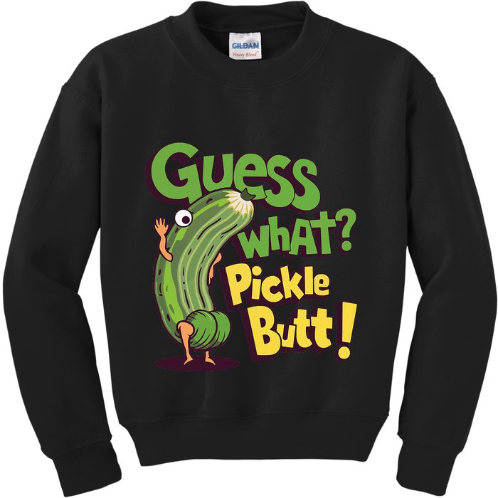 Guess What Pickle Butt! Funny Cucumber Meme Pickle Joke Kids Sweatshirt