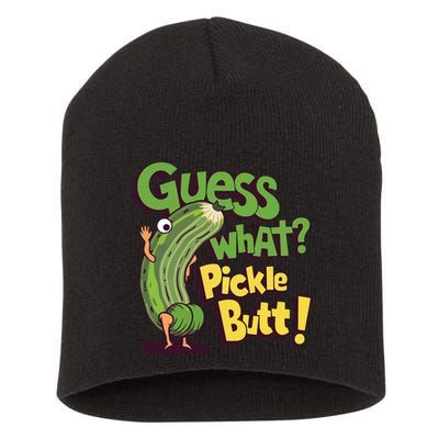 Guess What Pickle Butt! Funny Cucumber Meme Pickle Joke Short Acrylic Beanie