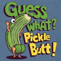 Guess What Pickle Butt! Funny Cucumber Meme Pickle Joke Garment-Dyed Sweatshirt