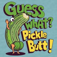 Guess What Pickle Butt! Funny Cucumber Meme Pickle Joke Sueded Cloud Jersey T-Shirt