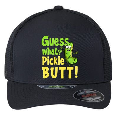 Guess What Pickle Butt! Funny Cucumber Meme Pickle Joke Flexfit Unipanel Trucker Cap