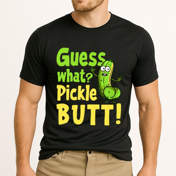 Guess What Pickle Butt! Funny Cucumber Meme Pickle Joke Performance Shirt