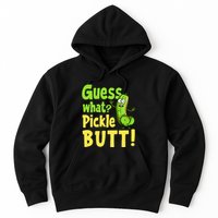 Guess What Pickle Butt! Funny Cucumber Meme Pickle Joke Hoodie