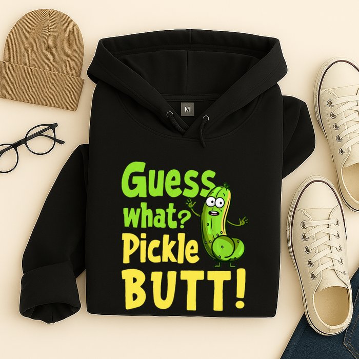 Guess What Pickle Butt! Funny Cucumber Meme Pickle Joke Hoodie