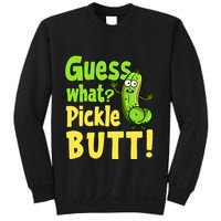 Guess What Pickle Butt! Funny Cucumber Meme Pickle Joke Sweatshirt