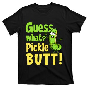 Guess What Pickle Butt! Funny Cucumber Meme Pickle Joke T-Shirt