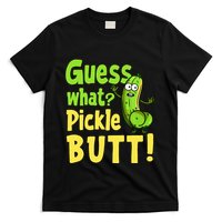 Guess What Pickle Butt! Funny Cucumber Meme Pickle Joke T-Shirt