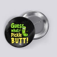 Guess What Pickle Butt! Funny Cucumber Meme Pickle Joke Button