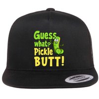 Guess What Pickle Butt! Funny Cucumber Meme Pickle Joke Flatbill Hat