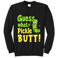 Guess What Pickle Butt! Funny Cucumber Meme Pickle Joke Tall Sweatshirt