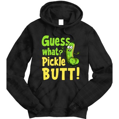 Guess What Pickle Butt! Funny Cucumber Meme Pickle Joke Tie Dye Hoodie
