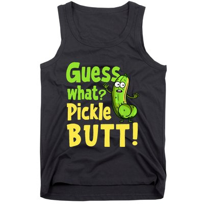 Guess What Pickle Butt! Funny Cucumber Meme Pickle Joke Tank Top
