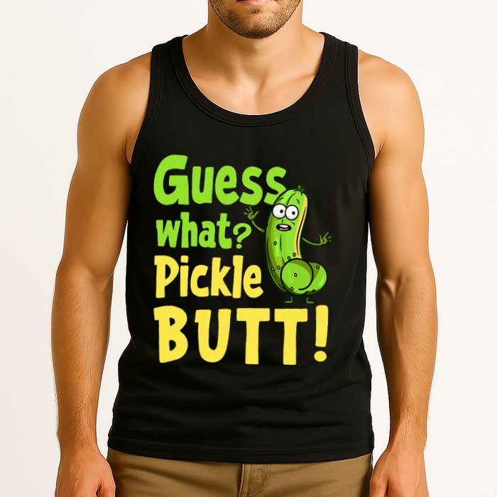 Guess What Pickle Butt! Funny Cucumber Meme Pickle Joke Tank Top