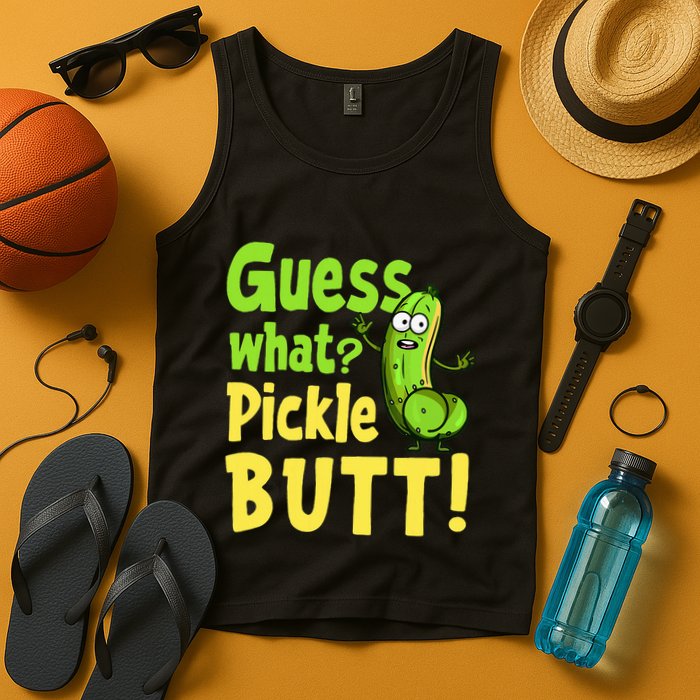 Guess What Pickle Butt! Funny Cucumber Meme Pickle Joke Tank Top