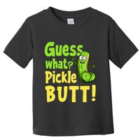 Guess What Pickle Butt! Funny Cucumber Meme Pickle Joke Toddler T-Shirt
